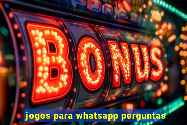 jogos para whatsapp perguntas